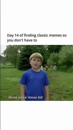 Classic Meme 14 (Kazoo Kid)
