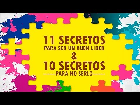 11 secrets to being a good leader and 10 to not be