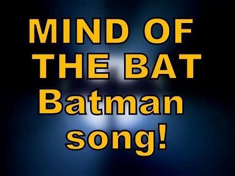 THE MIND OF THE BAT - Batman song by Miracle Of Sound