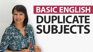 Basic English Errors: Duplicate Subjects
