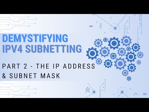 Demystifying IPv4 Subnetting: Part 2 - The IP Address & Subnet Mask