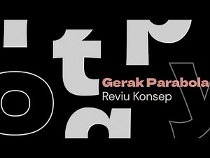 Seri Reviu-1: Gerak Parabola - Konsep Dasar