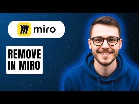 How To Remove In Miro [2026 Guide]
