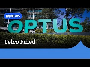 Optus to pay $100m fine, as crisis engulfing the telco continues | ABC NEWS