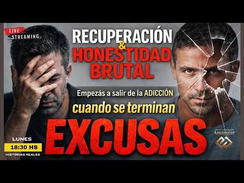🔥​RECUPERACION y HONESTIDAD BRUTAL | La recuperación empieza cuando se terminan las EXCUSAS