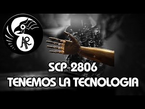SCP-2806: Tenemos la tecnologia (Español Latino)