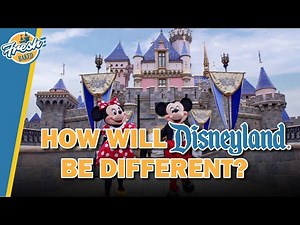 Possible changes to Disneyland when park re-opens?