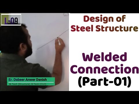 Welded Connection in Steel Structures (Part-01) || Design of Steel Structure L-09 || dAd Sir