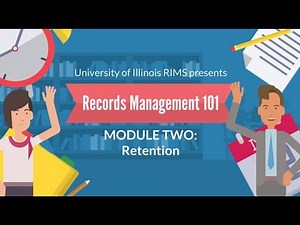UofI Records Management 101 - Module 2: Retention