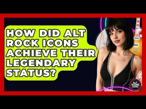 How Did Alt Rock Icons Achieve Their Legendary Status? - Alt Scene Guru