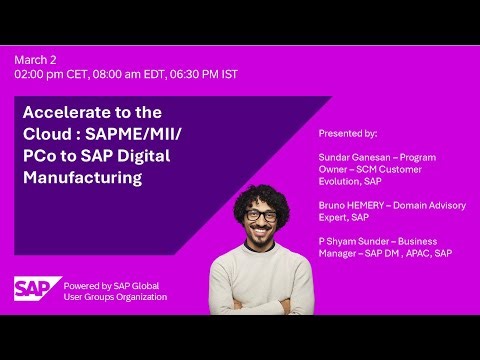 Accelerate to the Cloud : SAPME/MII/ PCo to SAP Digital Manufacturing I Move to Cloud ERP I 26.03.02