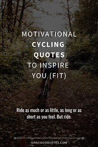 59 Motivational Cycling Quotes to Inspire you (FIT)