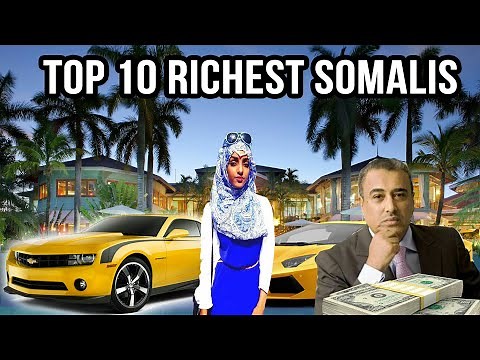 Tobanka qof ee soomaaliya ugu taajirsan Top 10 richest somali billionaires.