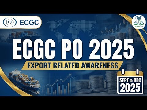 🎯 (Sept to Dec 2025) ECGC PO Export related Current Affairs