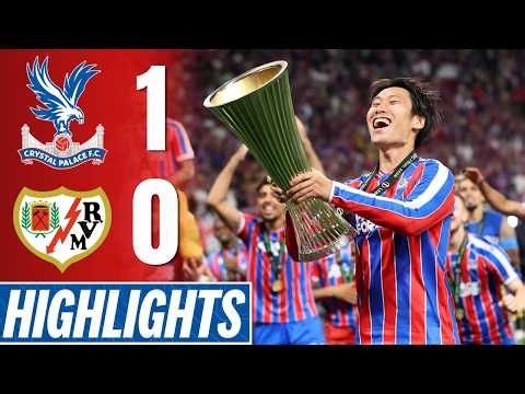 鎌田大地 クリスタル・パレス対ラージョ・バジェカーノ1:0 ハイライト | 決勝 UEFA カンファレンスリーグ 28.05.2026