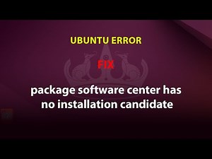 UBUNTU FIX: package software center has no installation candidate
