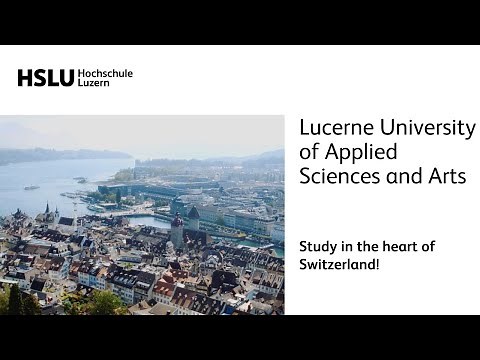 Lucerne University of Applied Sciences and Arts: Study in the heart of Switzerland!
