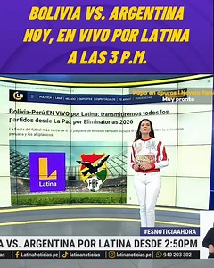 Transmitiremos todos los partidos desde La Paz por Eliminatorias 2026. No te pierdas Bolivia vs. Argentina, hoy en la señal de Latina. #LatinaNoticias | Latina Noticias