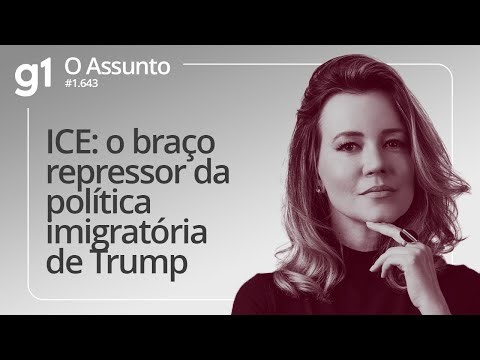 ICE: o braço repressor da política imigratória de Trump | O ASSUNTO