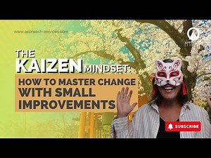 The Kaizen Mindset: How to Master Change with Small Improvements