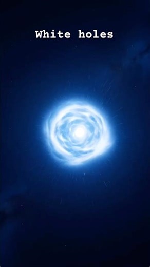 White Hole : The Cosmic Exit Doors 🌟🕳️ #shorts
