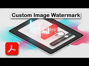 How to Add Custom Image Watermark to PDF Documents using Adobe Acrobat Pro DC