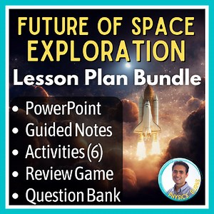 The Future of Space Exploration PPT & Activities | Astronomy | Full Unit Lesson