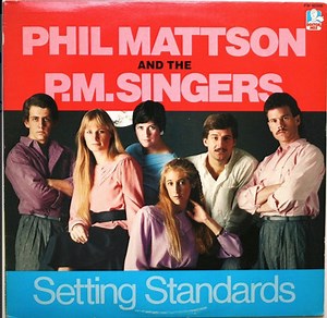 Phil Mattson And The P.M. Singers - Setting Standards