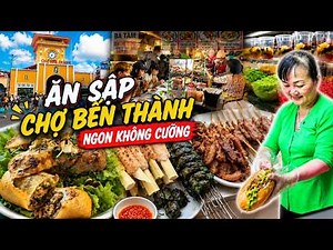 Khám phá ẩm thực chợ Bến Thành: Có gì ngon mà du khách mê mẩn đến vậy?