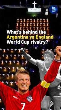 What's behind the Argentina vs England World Cup rivalry?