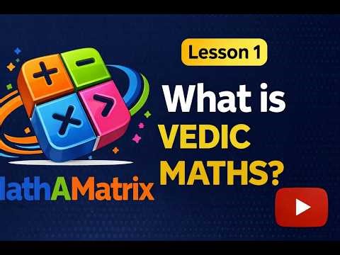 What is Vedic Maths? 🤯 Learn Fast Calculation Secrets | Lesson 1 | MathAMatrix