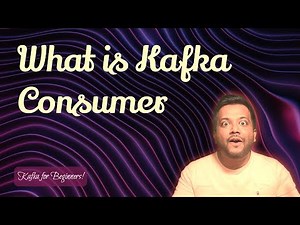 Part 10 - What is Kafka consumer | Kafka for beginners
