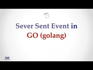 ep009.01 - Server Sent Event (SSE) in Go - Part 1