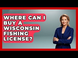 Where Can I Buy A Wisconsin Fishing License? - The Midwest Guru