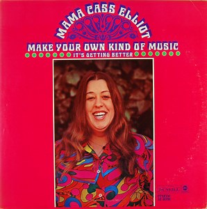 Mama Cass Elliot - Make Your Own Kind Of Music - It's Getting Better