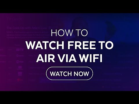 How To – Watch Free-to-Air Channels via Wifi
