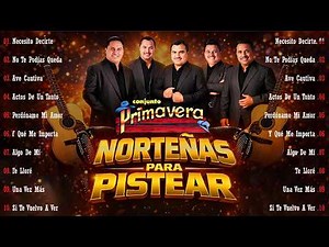 CONJUNTO PRIMAVERA GRAND ÉXITOS 2026 💖 CONJUNTO PRIMAVERA MIX ROMÁNTICAS PARA ENAMORARSE MÁS| LETRA