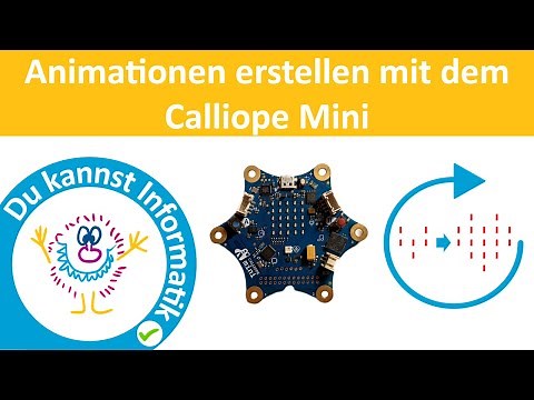 Animationen erstellen – Programmieren mit dem Calliope Mini