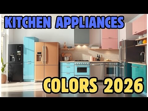 🍽️ Kitchen Appliance Color Trends 2026 | The Hottest Shades for Modern Kitchens! 🎨