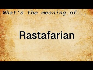 Rastafarian Meaning | Definition of Rastafarian