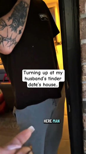 Turning up at my husband’s tinder date’s house..