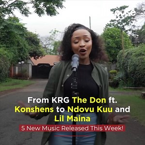 From KRG The Don ft. Konshens to Ndovu Kuu and Lil Maina, here are 5 New Music Released This Week! #PulseHotAndFresh #PulseHotAndFreshMusic | Pulse Kenya