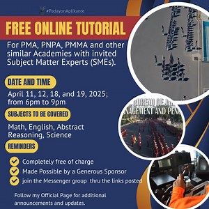ATTENTION ALL ASPIRANTS OF PMA, PNPA, PMMA, AND OTHER SIMILAR ACADEMIES We are thrilled to announce a FREE online tutorial with Subject Matter Experts (SMEs) via Google Meet on the following dates: 🗓 Dates: April 11, 12, 18, and 19 🕕 Time: 6:00 PM - 9:00 PM Subjects to be Covered: MATH ENGLISH ABSTRACT REASONING SCIENCE Important Reminders: ✅ Completely Free of Charge! ✅ Made Possible by a Generous Sponsor Ms Nashua Mensalvas Nieto ✅ Stay Updated: Join the dedicated Messenger group for your re