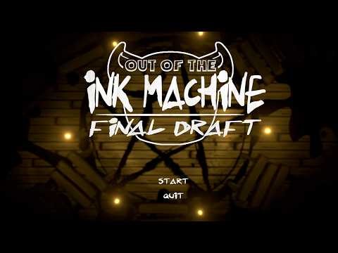 Bendy fan game: Out of the ink machine Final draft