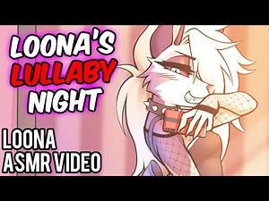 Loona’s Lullaby Night~ [F4A ASMR Love] | Helluva Boss Roleplay