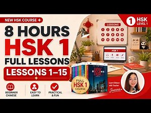 8 Hours HSK 1 Full Lessons | Complete Beginner Chinese Course (Lessons 0–15)
