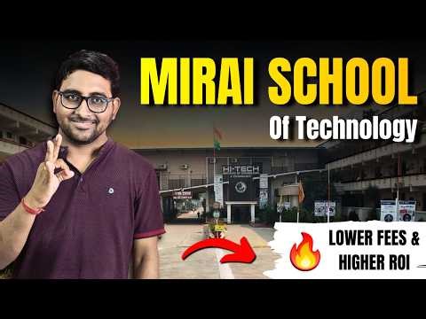 Mirai School of Technology Review | Low Fee High Placement College | CSE AI , ML | Jee Mains 2026