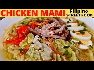 CHICKEN MAMI | Pinoy Style Noodle Soup | Filipino STREET FOOD | Chicken Mami Recipe