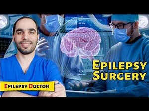 Epilepsy Surgery: Effective and Safe Treatment for Epilepsy