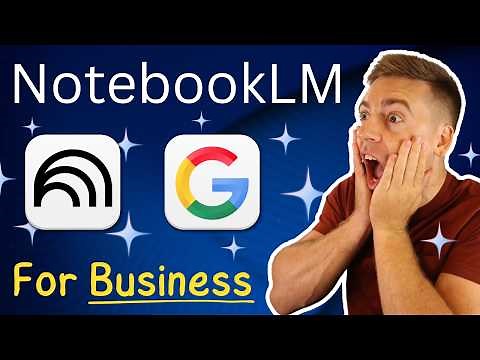 NotebookLM Tutorial for Business (Become a Pro in 9 Minutes)